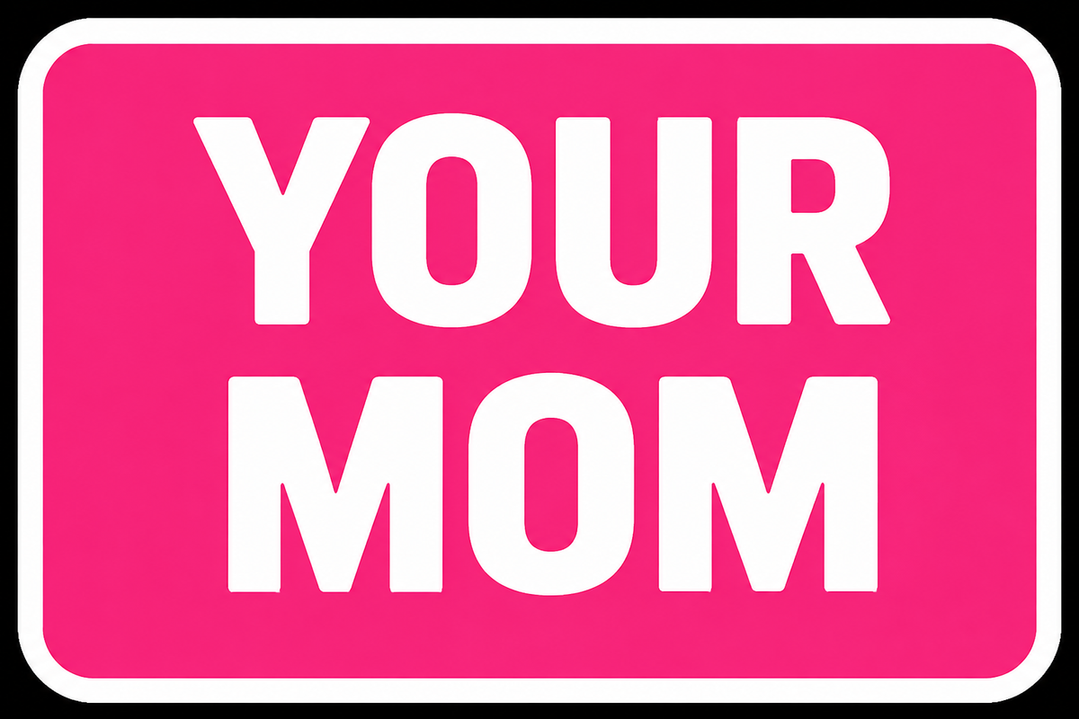Your Mom